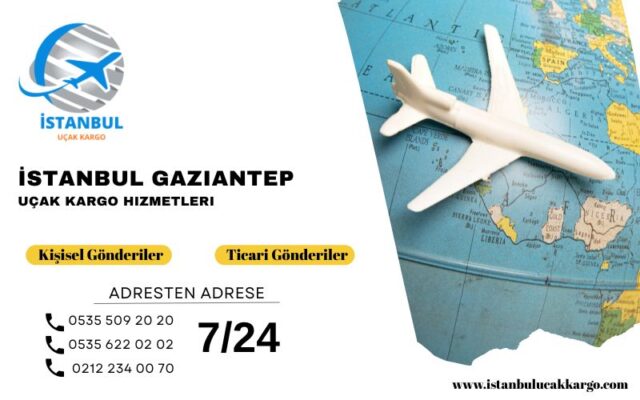 İstanbul Gaziantep Uçak Kargo