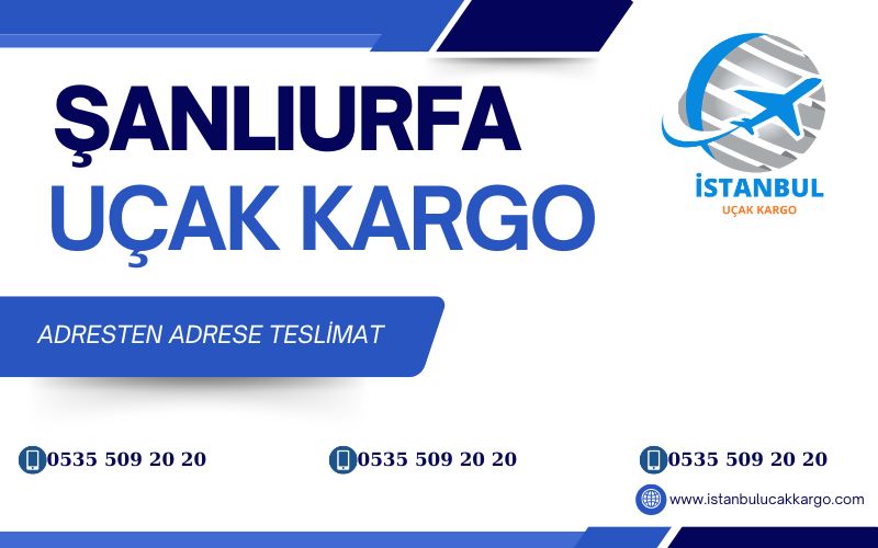 Şanlıurfa Uçak Kargo