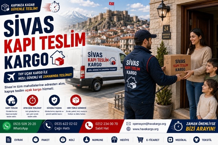 Sivas Kapı Teslim Kargo